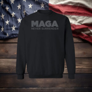 MAGA Never Surrender Black Shirt