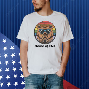 Bear house of eme Shirt