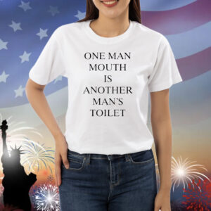 Gaspardaugescapades Wearing One Man Mouth Is Another Man's Toilet Shirt