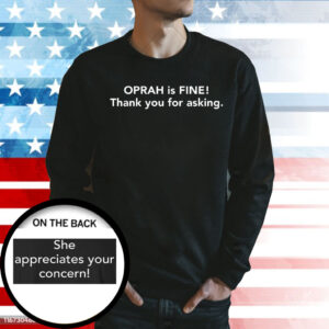 Gayle King Oprah Is Fine Shirt