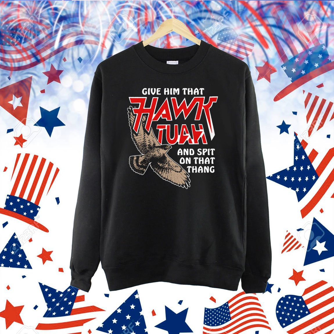 Give Him That Hawk Tuah And Spit On That Thang Shirt