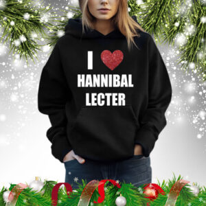 I Love Hannibal Lecter Shirt