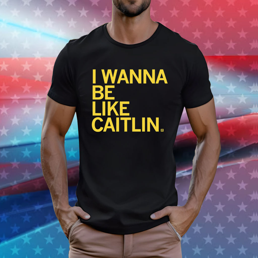 I Wanna Be Like Caitlin Clark Shirt