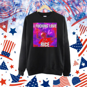 I fucking love rice skeleton Shirt
