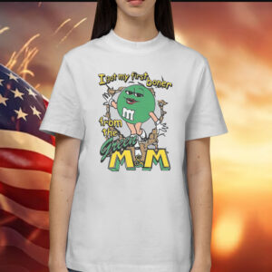 I got my first boner from the green M&M Shirt