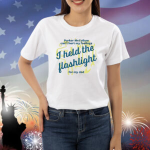 I Held the Flashlight for My Dad Shirt