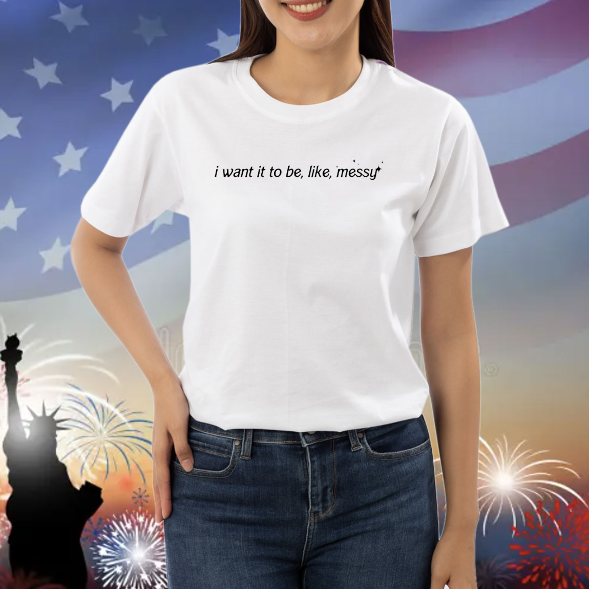 I want it to be like messy Shirt