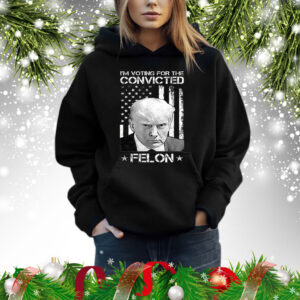 I’m Voting Convicted Felon Donald Trump T-Shirt