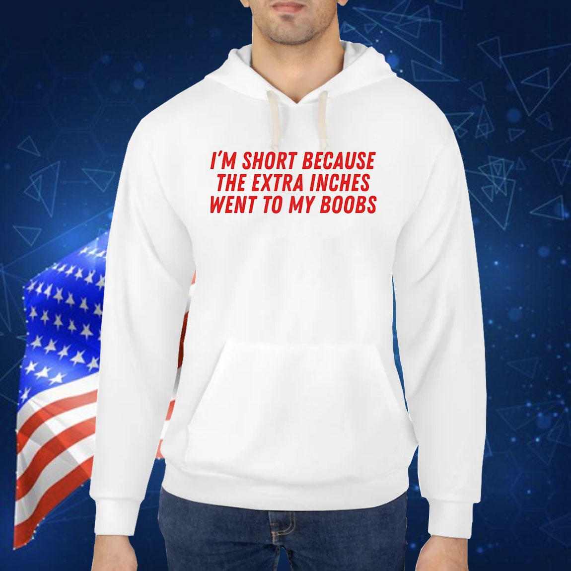 I’m short because the extra inches went to my boobs Shirt