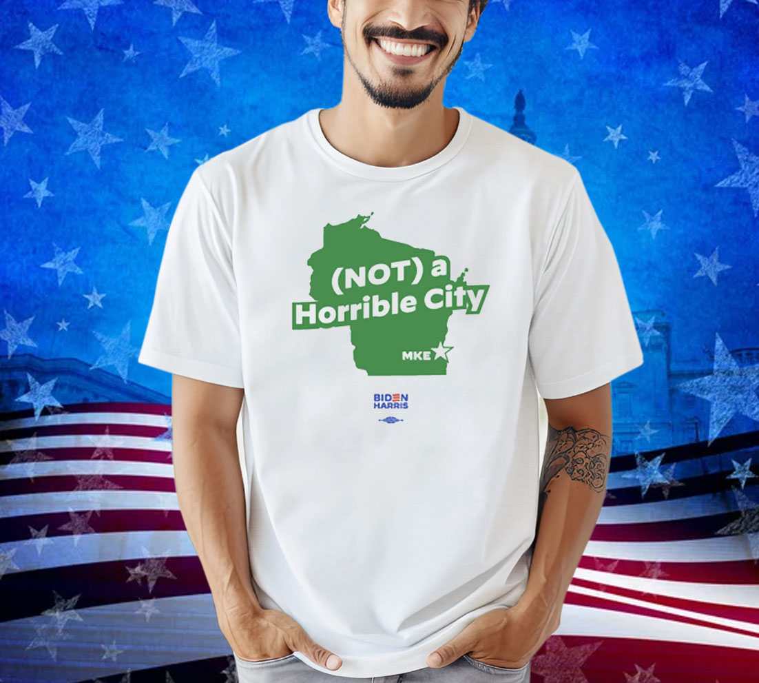 Joe Biden Not A Horrible City Mike Shirt