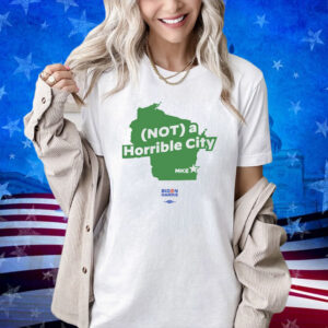 Joe Biden Not A Horrible City Mike Shirt