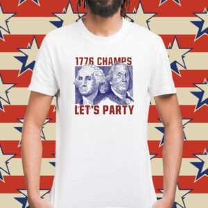 Let's party 1776 Champs Shirt