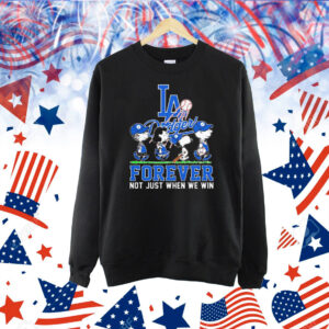 Los Angeles Dodgers baseball forever not just when we win Shirt