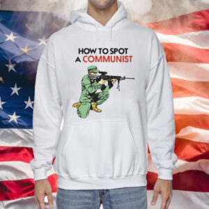 Matt Maddock How To Spot A Communist Shirt