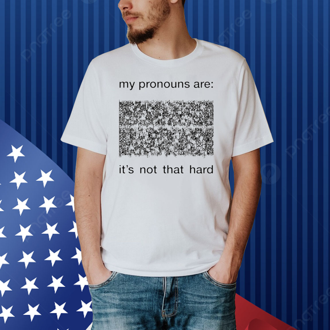 My pronouns are its not that hard Shirt