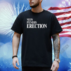 Neon penisis erection Shirt