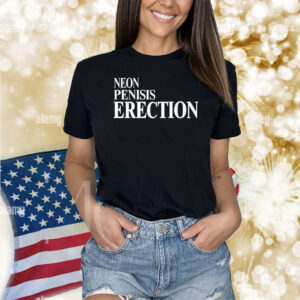 Neon penisis erection Shirt