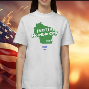 Not A Horrible City Mike Shirt