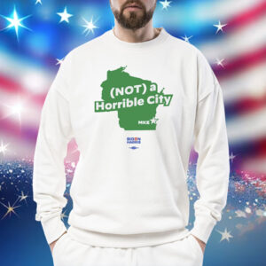 Not A Horrible City Mike Shirt