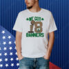 Official 2024 Boston Celtics Stadium Essentials 18-Time NBA Finals Champions We Got 18 Banners Shirt