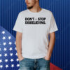 Official Boston Celtics Jayson Tatum Don’t Stop Disbelieving Shirt