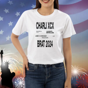 Official Charli Xcx Plus Special Guest Aliyah’s Interlude June 12 Chicago Live Radius Brat 2024 Shirt