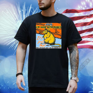 Official City Rats Actually I’m Good With Money It’s Just That Shirt