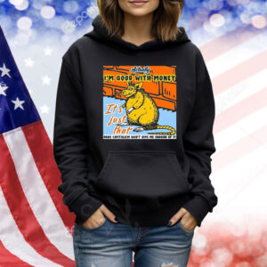 Official City Rats Actually I’m Good With Money It’s Just That Shirt