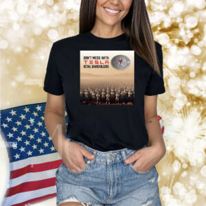 Official Don’t Mess With Tesla Retail Shareholders New Shirt