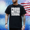 Official Dorian Electra Proud Metrosexual Shirt