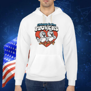 Official Harebrained Chicago Is For Plovers Shirt