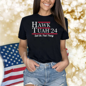 Official Hawk Tuah ’24 Spit On That Thang Text Black Shirt