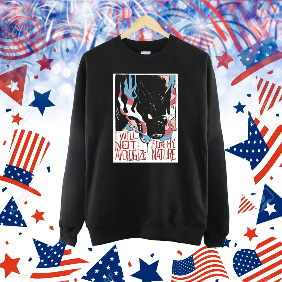 Official I Will Not Apologize For My Nature Shirt
