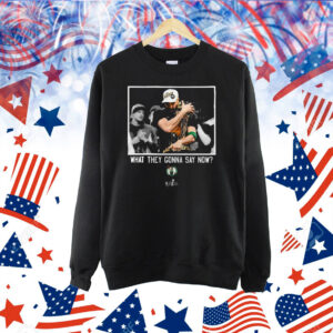 Official Jayson Tatum Boston Celtics What They Gonna Say Now Stadium Essentials 2024 NBA Finals Champions Quote Shirt