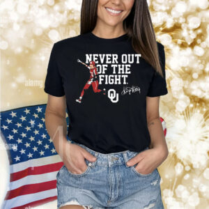 Official Kinzie Hansen Oklahoma Sooners Never Out Of The Fight signature Shirt