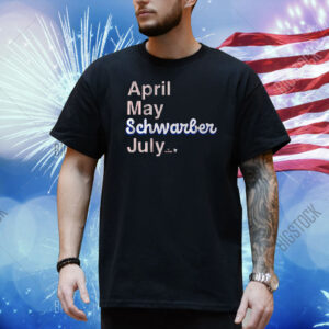 Official Kyle Schwarber Philadelphia Phillies MLB April May Schwarber July Shirt