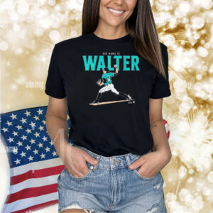 Official Logan Gilbert Seattle Mariners MLB His Name Is Walter Shirt