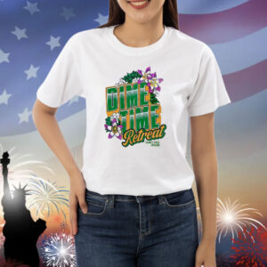 Official Sneak Peek Of The Dimetime Retreat 2024 Grants Pass Oregon Shirt