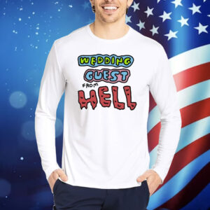 Official Zoe Bread Wedding Guest From Hell Shirt