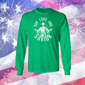 Our Lord and Savior Shirt