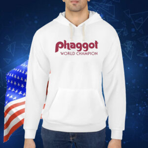 Philadelphia Phillies Phaggot World Champion Shirt