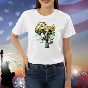 Plants with a slogan about sunshine and water Shirt