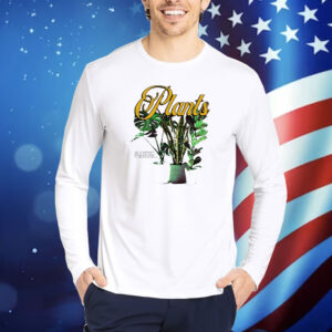 Plants with a slogan about sunshine and water Shirt
