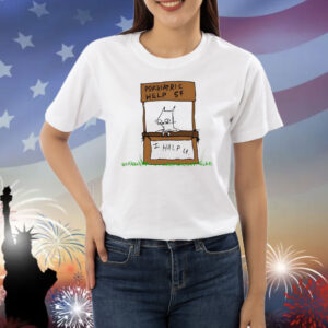Psychiatric help i halp u Shirt