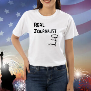 Real journalist Shirt