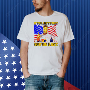 Ricky Bobby if you ain’t first you’re last Shirt