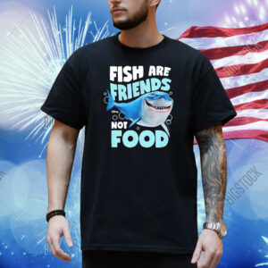 Shark fish are friends not food Shirt
