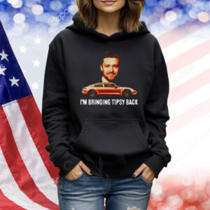 Shithead Steve I'm Bringing Tipsy Back Shirt