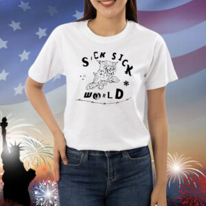 Sick sick world tiger Shirt