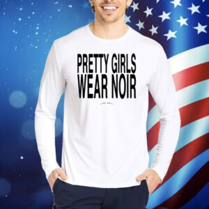 Tanboymiguel Pretty Girls Wear Noir Shirt